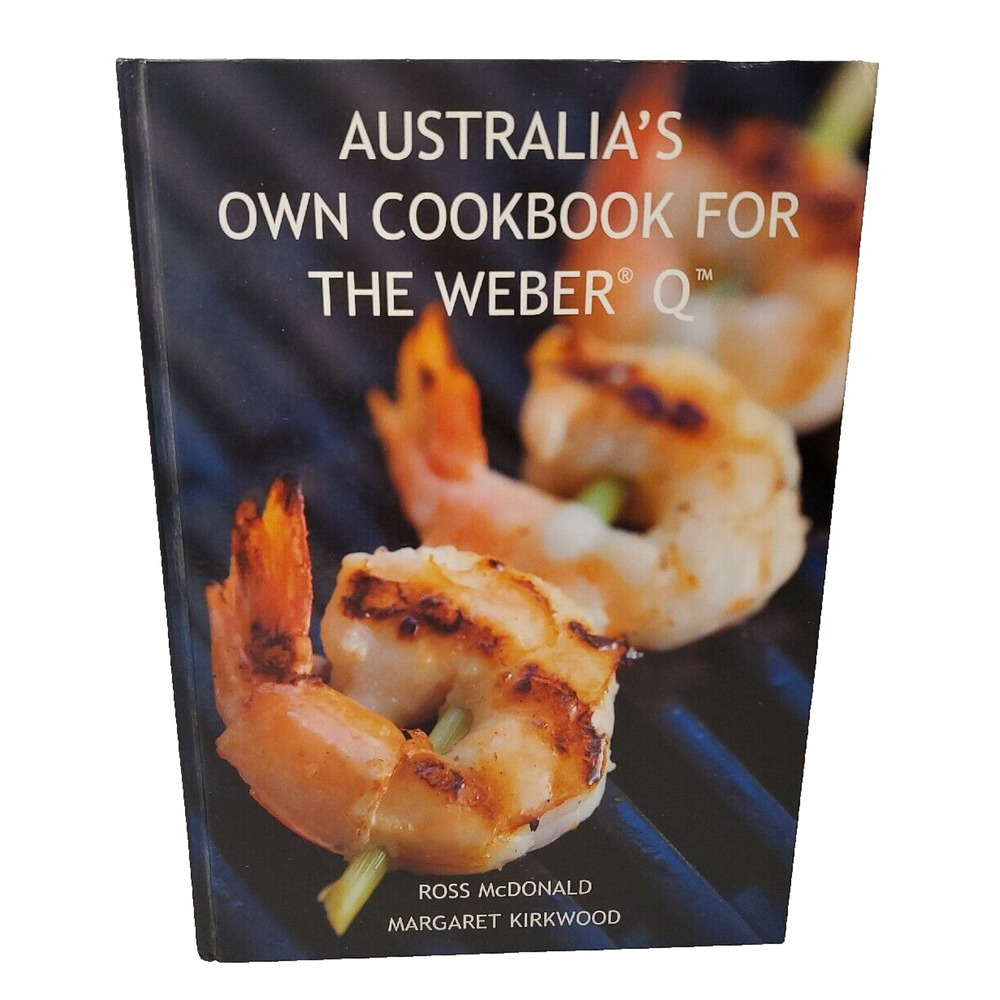 Australia's Own Cookbook for the Weber Q by Ross McDonald Hardcover